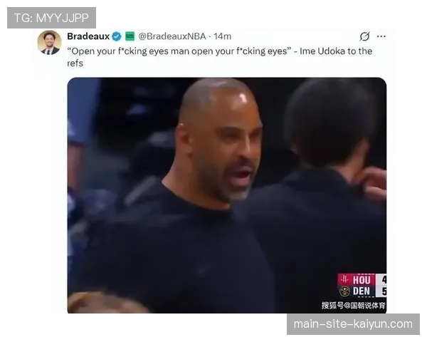 乌度卡教练就争议判罚发表看法 火箭虽胜但仍承认判罚存在改进空间